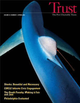 Sharks: Beautiful and Necessary CIRCLE Informs Civic Engagement the Death Penalty: Making It Fair and Just Philadelphia Evaluated Notes from the President