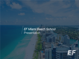 EF Miami Beach School Presentation Miami Beach Is…