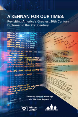 A KENNAN for OUR TIMES: Revisiting America’S Greatest 20Th Century Diplomat in the 21St Century