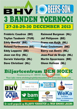 3 Banden Toernooi 27-28-29-30 December 2013