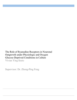 The Role of Ryanodine Receptors in Neuronal Outgrowth Under Physiologic and Oxygen Glucose Deprived Conditions in Culture Vivian Ying Szeto