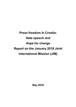 Press Freedom in Croatia: Hate Speech and Hope for Change Report on the January 2018 Joint International Mission (JIM)