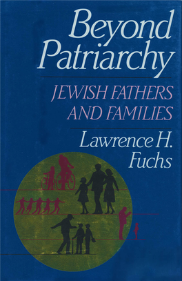 Lawrence H. Fuchs: Beyond Patriarchy Page I