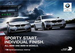 Sporty Start. Individual Finish. All Bmw and Bmw M Models