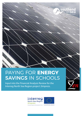 PAYING for ENERGY SAVINGS in SCHOOLS Input Into the Financial Analysis Review for the Interreg North Sea Region Project 2Imprezs