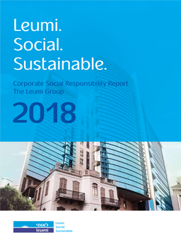 Leumi. Social. Sustainable. Corporate Social Responsibility Report the Leumi Group 2018