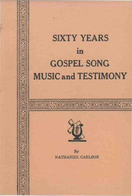 SIXTY YEARS GOSPEL SONG MUSIC and TESTIMONY
