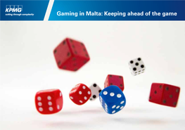 Gaming in Malta: Keeping Ahead of the Game Contents
