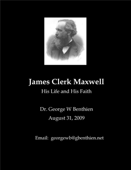 James Clerk Maxwell James Clerk Maxwell His Life and His Faith His Life His Faith