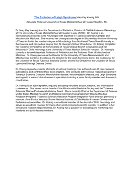 The Evolution of Leigh Syndrome ​Mary Kay Koenig, MD