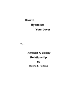 How to Hypnotize Your Lover to Awaken a Sleepy Relationship by Wayne F