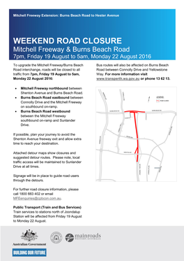 WEEKEND ROAD CLOSURE Mitchell Freeway & Burns Beach Road 7Pm, Friday 19 August to 5Am, Monday 22 August 2016