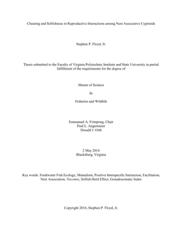 Cheating and Selfishness in Reproductive Interactions Among Nest Associative Cyprinids Stephen P. Floyd, Jr. Thesis Submitted To