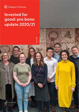Invested for Good: Pro Bono Update 2020/21 May 2021 May Contents