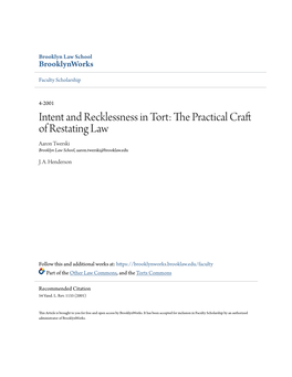 Intent and Recklessness in Tort: the Rp Actical Craft of Restating Law Aaron Twerski Brooklyn Law School, Aaron.Twerski@Brooklaw.Edu