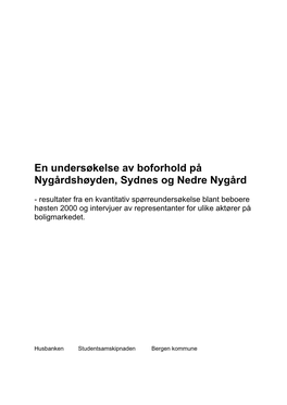 En Undersøkelse Av Boforhold På Nygårdshøyden, Sydnes Og Nedre Nygård