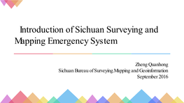 Introduction of Sichuan Surveying and Mapping Emergency System