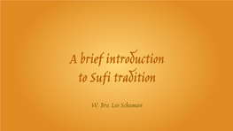 A Brief Introduction to Sufi Tradition