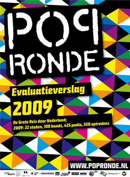 Evaluatieverslag 2009 De Grote Reis Door Nederland; 2009: 22 Steden, 100 Bands, 425 Podia, 550 Optredens
