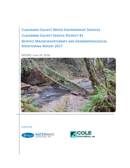 Clackamas County Water Environment Services Clackamas County Service District #1 Benthic Macroinvertebrate and Geomorphological Monitoring Report 2017