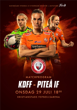 Kdff - Piteå If Onsdag 29 Juli 1800 Kristianstads Fotbollsarena Inför Matchen