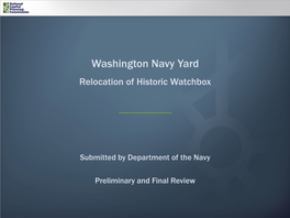 Washington Navy Yard Relocation of Historic Watchbox