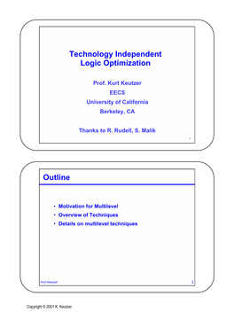 Technology Independent Logic Optimization Outline