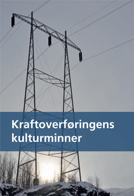 Kraftoverføringens Kulturminner Kraftoverføringens Kulturminner