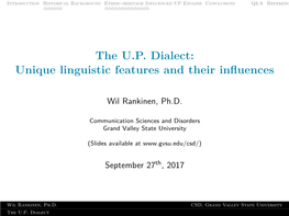 The U.P. Dialect: Unique Linguistic Features and Their Influences