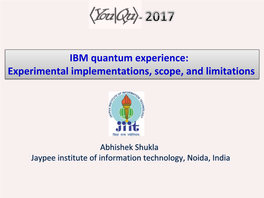 IBM Quantum Experience: Experimental Implementations, Scope, and Limitations Plan of the Talk