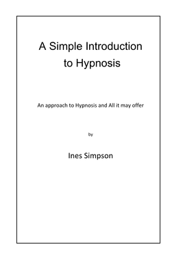 A Simple Introduction to Hypnosis