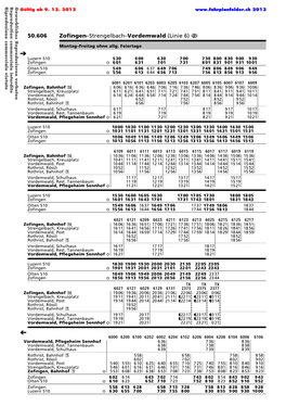 50.606 Zofingen–Strengelbach–Vordemwald (Linie 6) Û Commerciale Commerciale Reproduzieren Montag–Freitag Ohne Allg