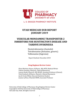 Utah Medicaid Dur Report January 2019 Vesicular Monoamine Transporter 2 Inhibitors for Huntington's Disease and Tardive Dyskin