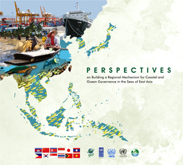 Perspectives on Building a Regional Mechanism for Coastal and Ocean Governance in the Seas of East Asia