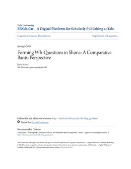 Forming Wh-Questions in Shona: a Comparative Bantu Perspective Jason Zentz Yale University, Jason.Zentz@Yale.Edu