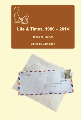 Kate V. Scott: Life & Times, 1980 – 2014