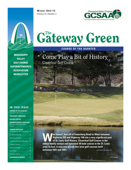 Come Play a Bit of History GOLF COURSE Cloverleaf Golf Course SUPERINTENDENTS by Paul Hurst ASSOCIATION NEWSLETTER