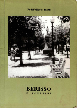 BERISSO M I Patria Chica Escudo De La Ciudad De Berisso, Creado Por Luis Sixto Romano En 1957