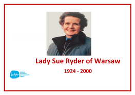 Lady Sue Ryder of Warsaw 1924 - 2000