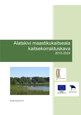 Alatskivi Maastikukaitseala Kaitsekorralduskava 2015-2024