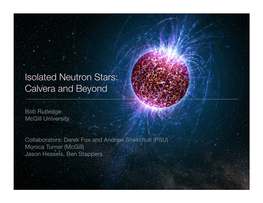 Isolated Neutron Stars: Calvera and Beyond