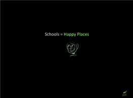 Schools = Happy Places School