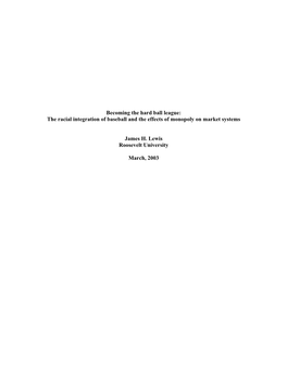 Becoming the Hard Ball League: the Racial Integration of Baseball and the Effects of Monopoly on Market Systems James H. Lewis R