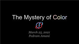 The Mystery of Color