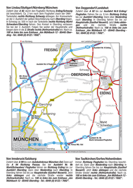 München: Von Deggendorf/Landshut: Zufahrt Über a 92, Durch Den Flughafen Richtung Erding/Schwaig Zufahrt Über a 92 Bis Zur Ausfahrt Nr.9 Erding/ (Ist Beschildert)