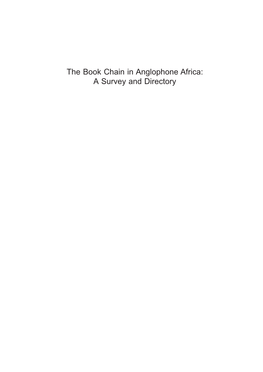 The Book Chain in Anglophone Africa: a Survey and Directory Also Published by INASP