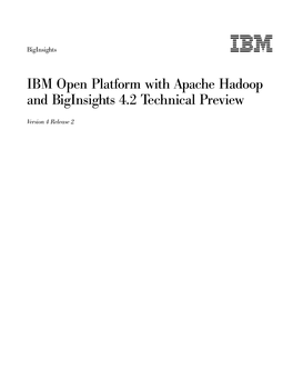 IBM Open Platform with Apache Hadoop and Biginsights 4.2 Technical Preview