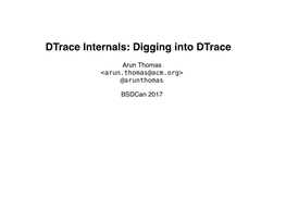 Dtrace Internals: Digging Into Dtrace
