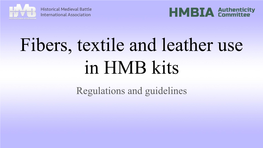 Fibers, Textile and Leather Use in HMB Kits Regulations and Guidelines Fibers, Textile and Leather Use in HMB Kits