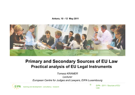 Primary and Secondary Sources of EU Law Practical Analysis of EU Legal Instruments